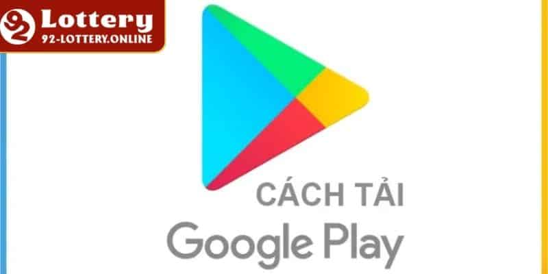 Hướng dẫn newbie 5 bước tải app 92lottery trên Android